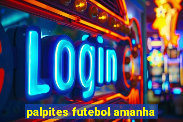 palpites futebol amanha